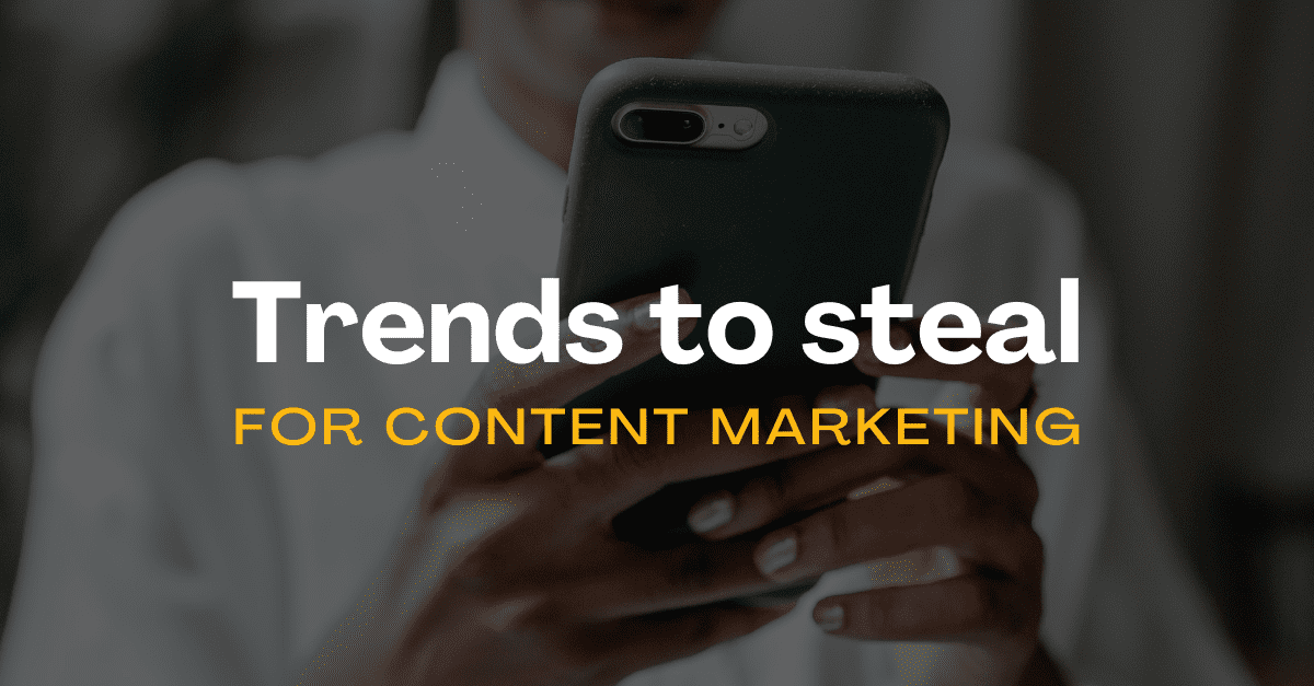 Trends to seal for content marketing